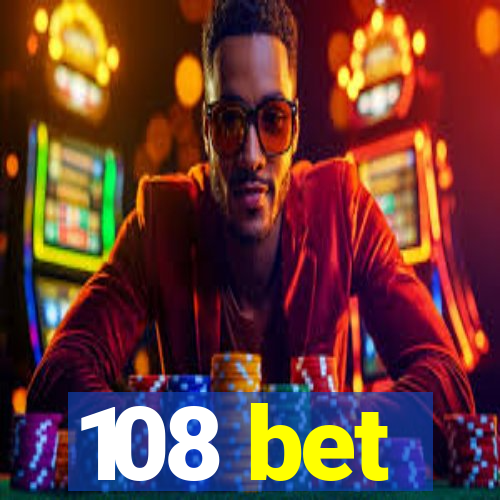 108 bet